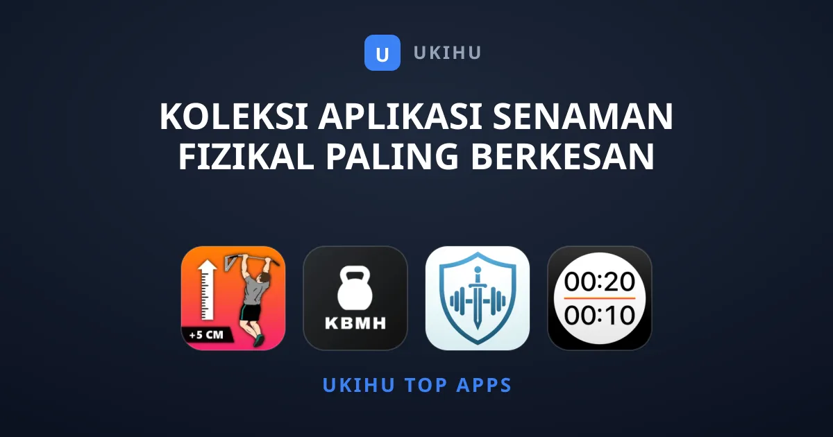 Koleksi Aplikasi Senaman Fizikal Paling Berkesan